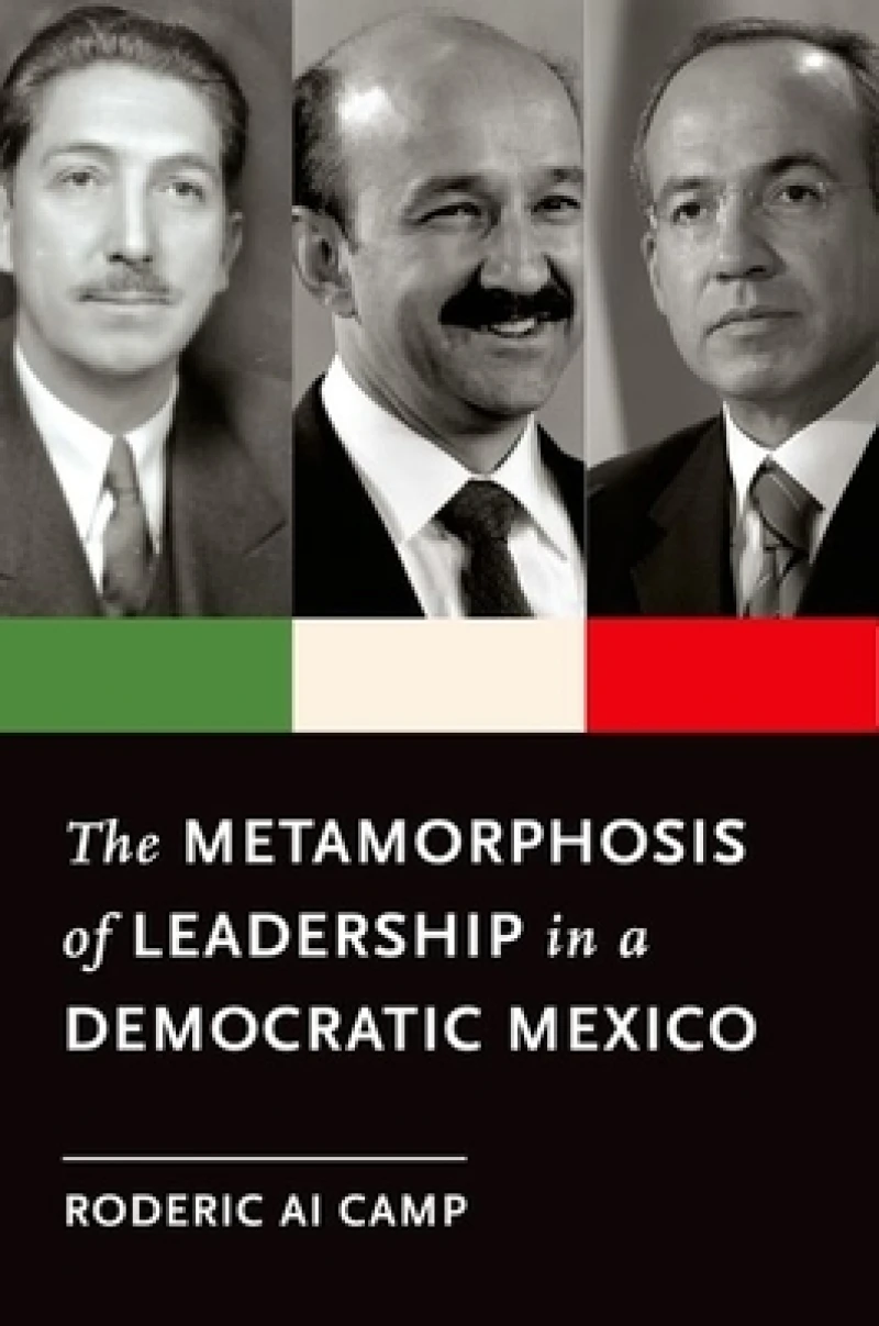 The Metamorphosis of Leadership in a Democratic Mexico