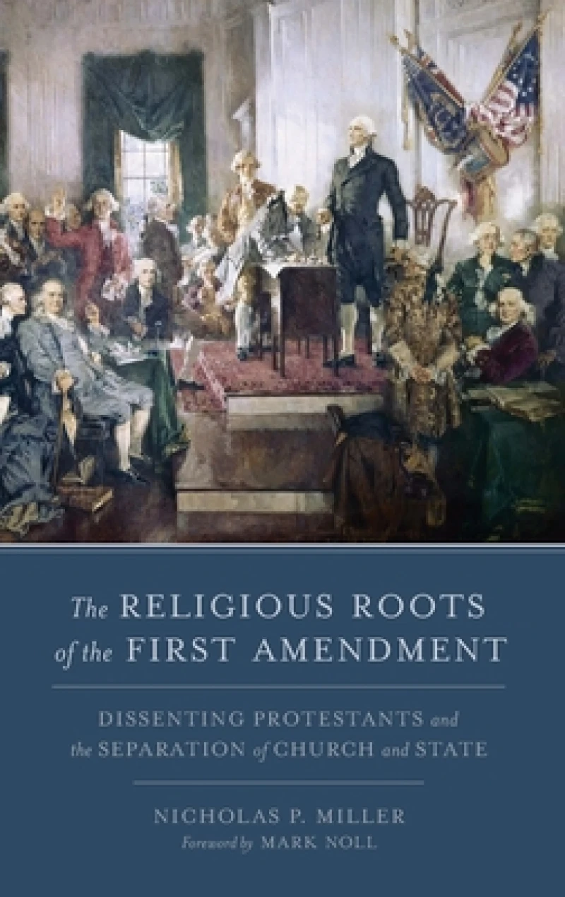 The Religious Roots of the First Amendment