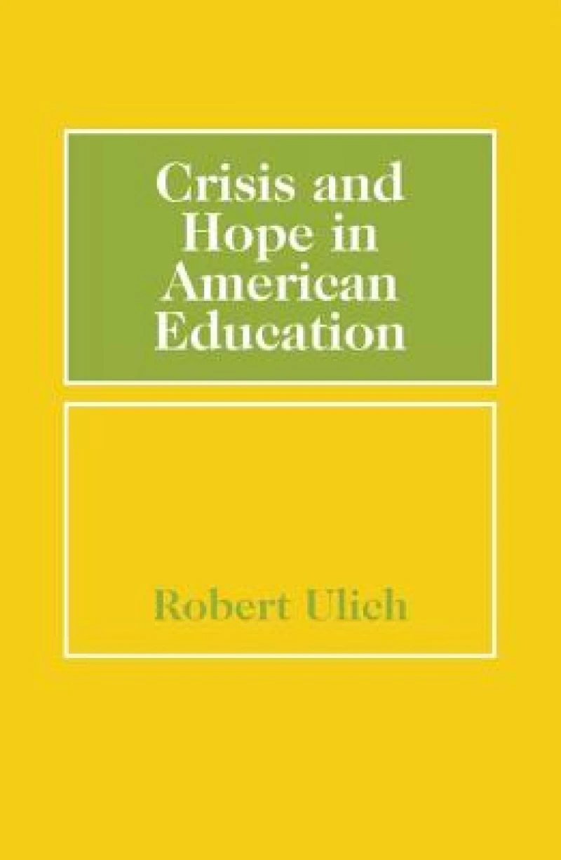 Crisis and Hope in American Education