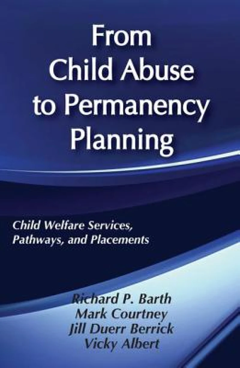 From Child Abuse to Permanency Planning