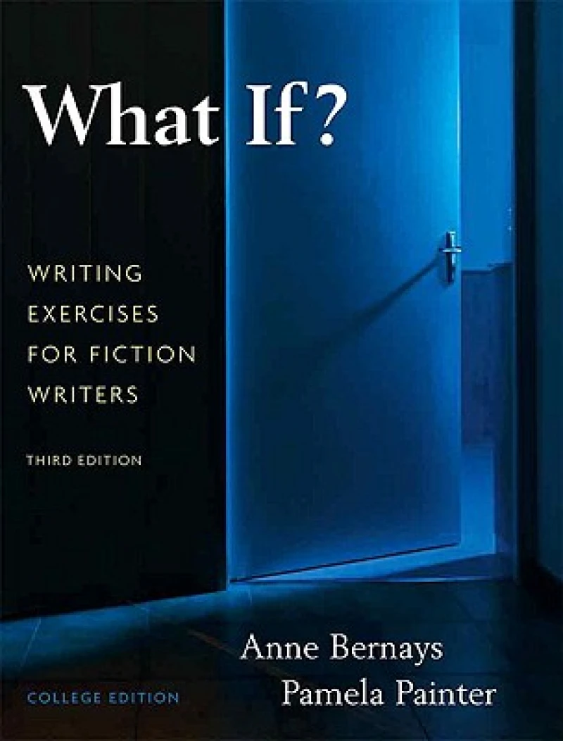 What If? Writing Exercises for Fiction Writers