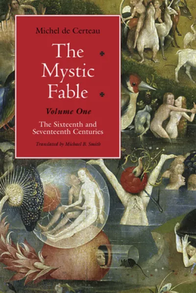 The Mystic Fable, Volume One – The Sixteenth and Seventeenth Centuries