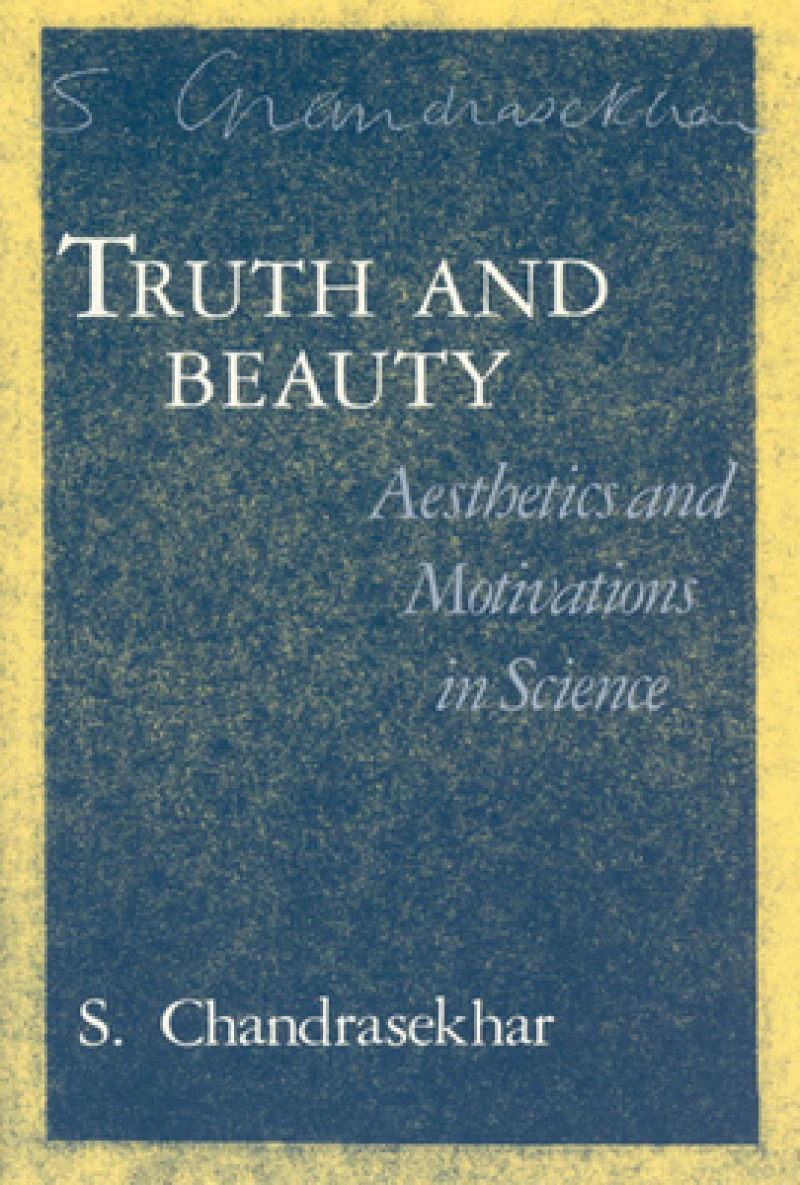 Truth and Beauty – Aesthetics and Motivations in Science