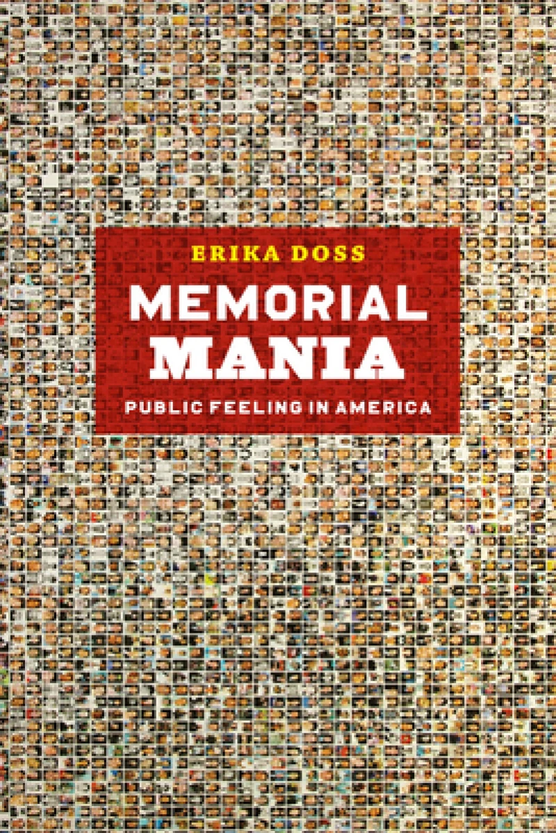 Memorial Mania – Public Feeling in America