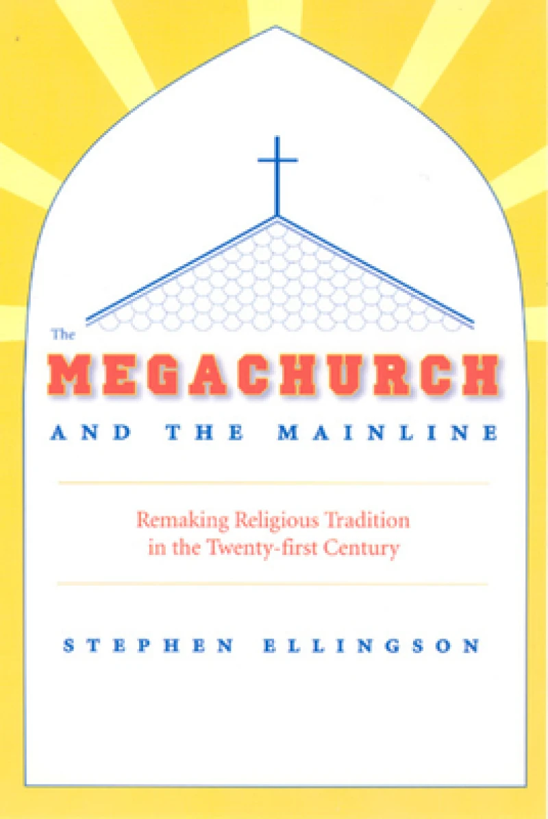 The Megachurch and the Mainline
