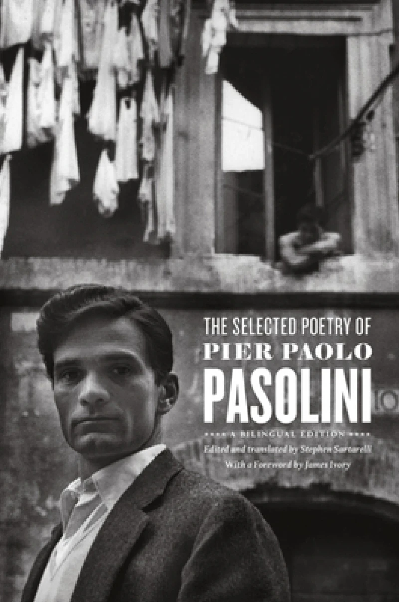 The Selected Poetry of Pier Paolo Pasolini – A Bilingual Edition