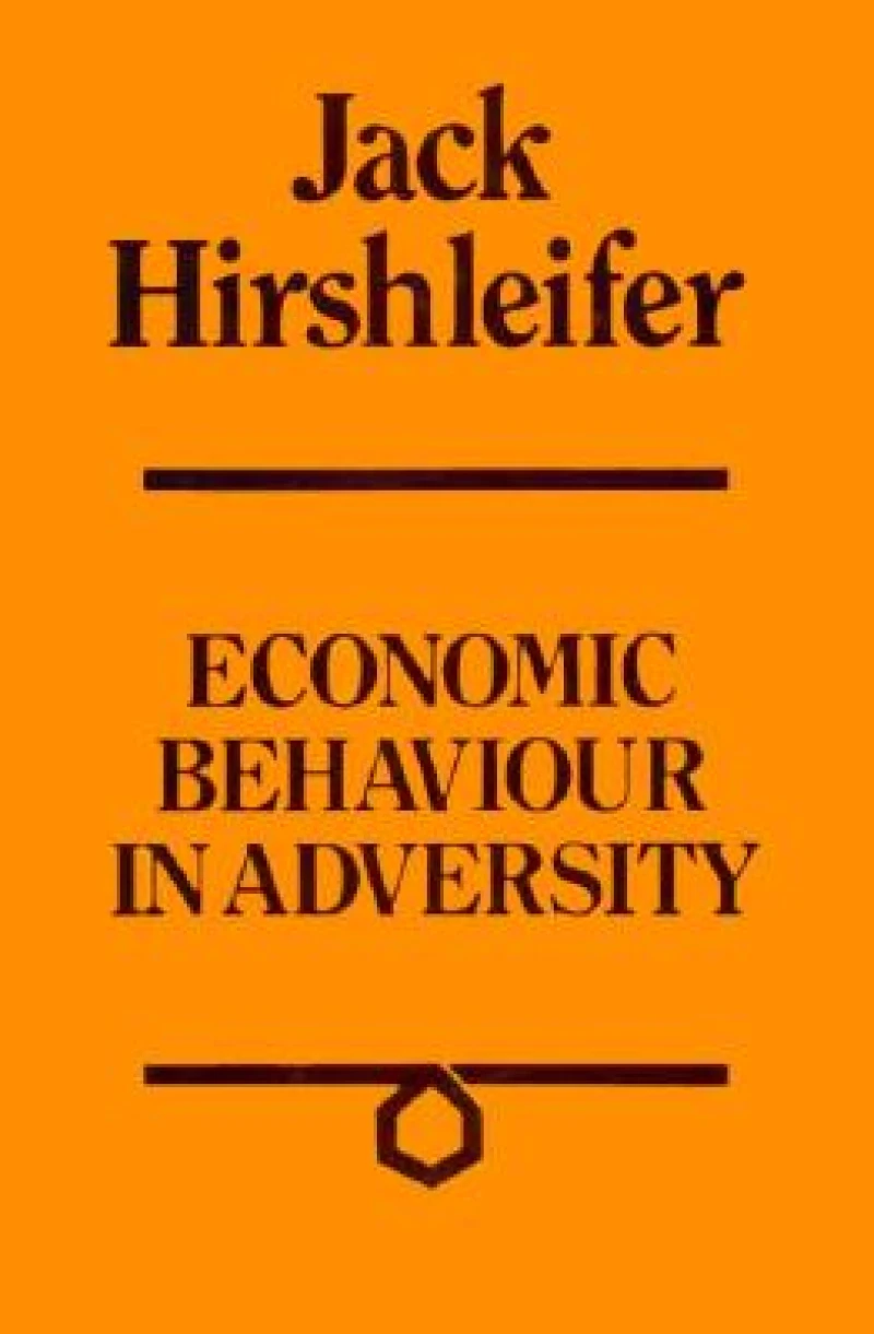 Economic Behavior in Adversity
