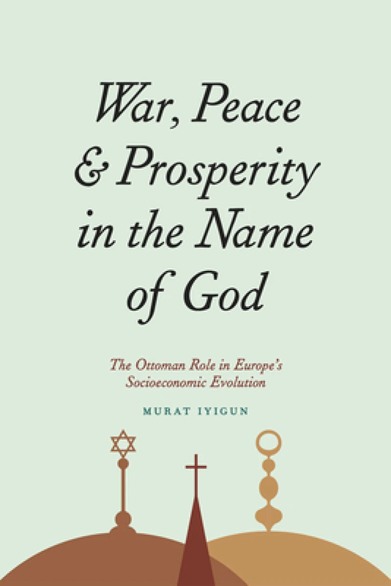War, Peace, and Prosperity in the Name of God