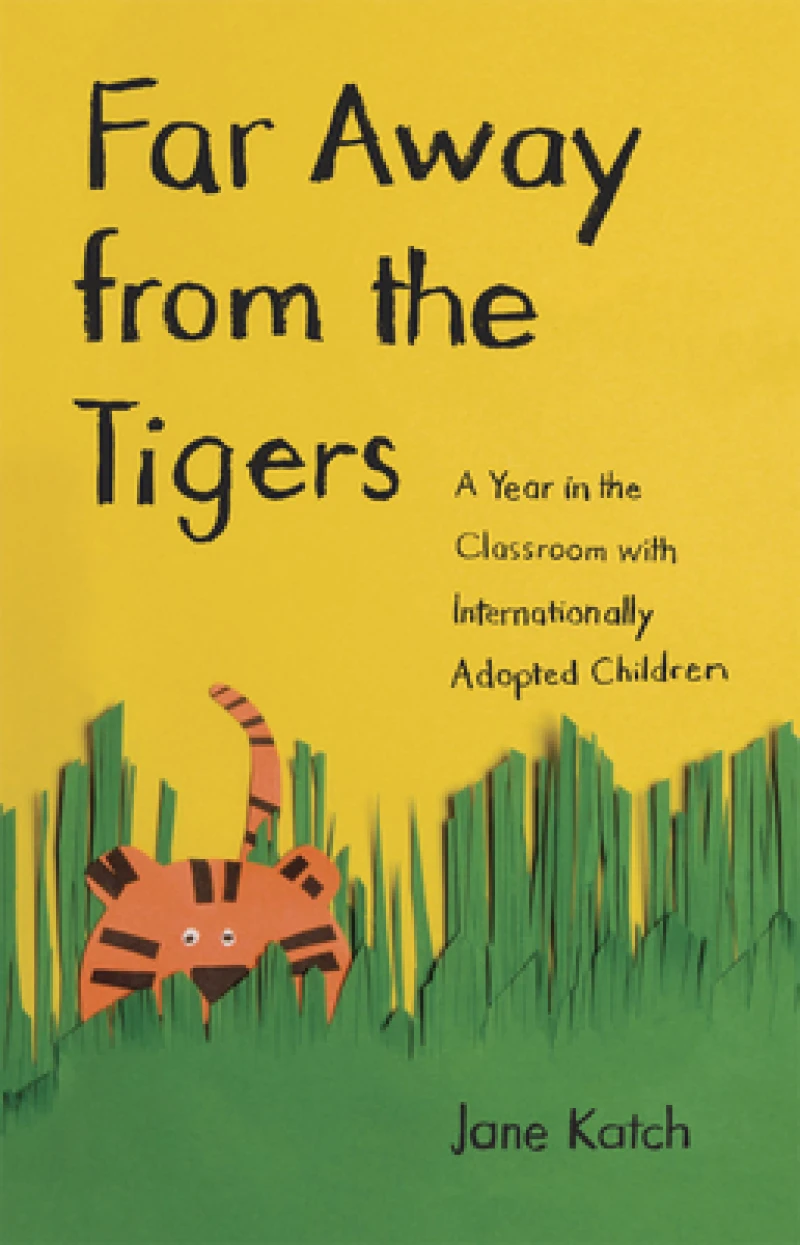Far Away from the Tigers
