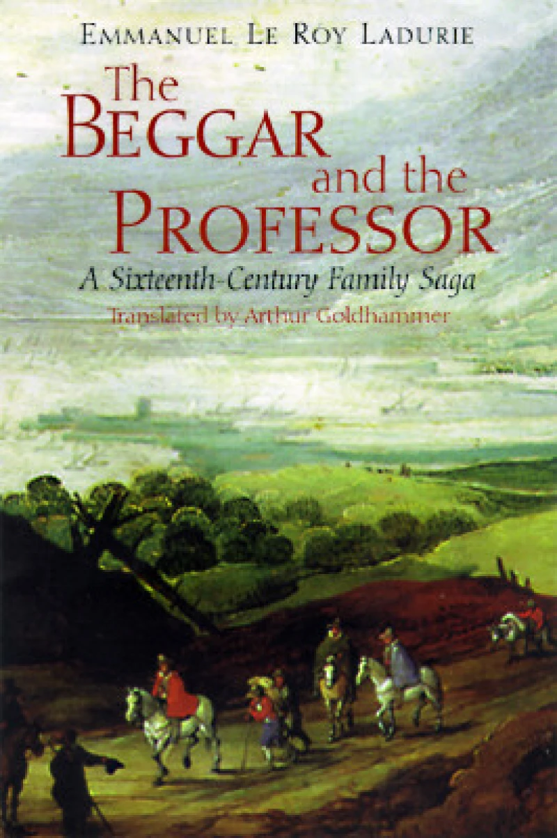 The Beggar and the Professor – A Sixteenth–Century Family Saga