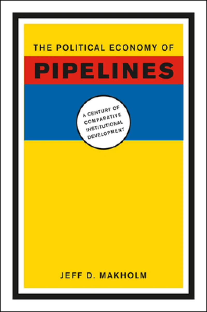 The Political Economy of Pipelines