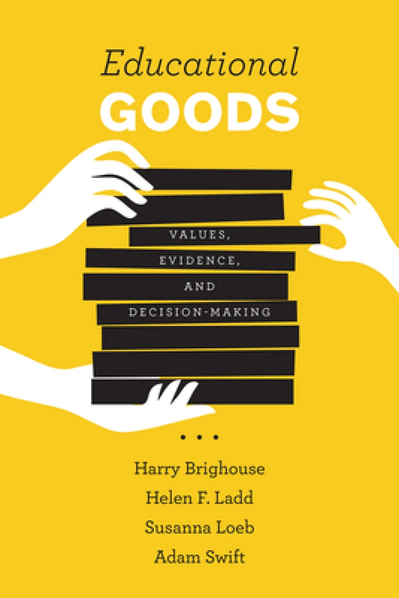 Educational Goods – Values, Evidence, and Decision–Making