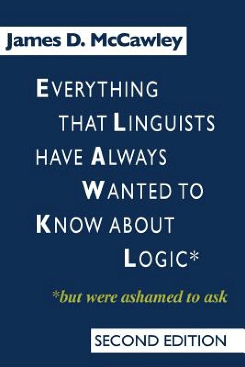 Everything that Linguists have Always Wanted to Know about Logic . . . But Were Ashamed to Ask