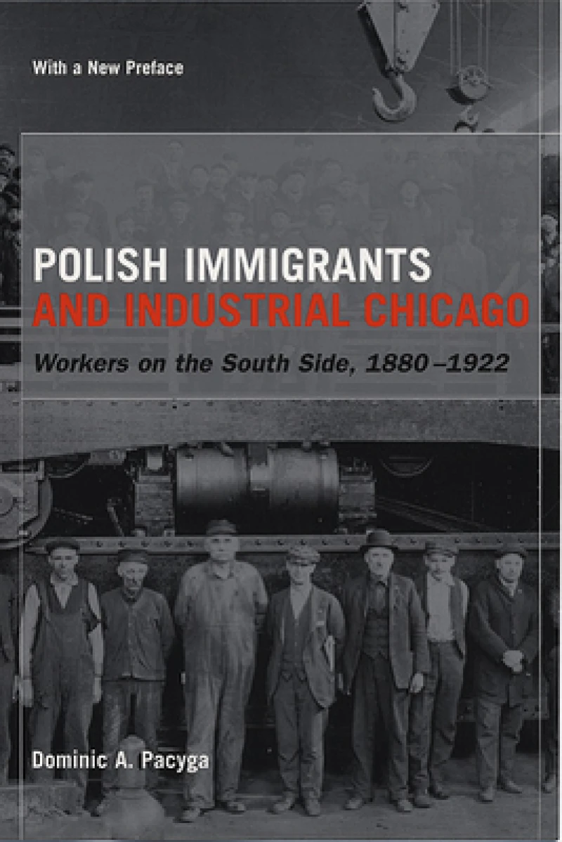 Polish Immigrants and Industrial Chicago