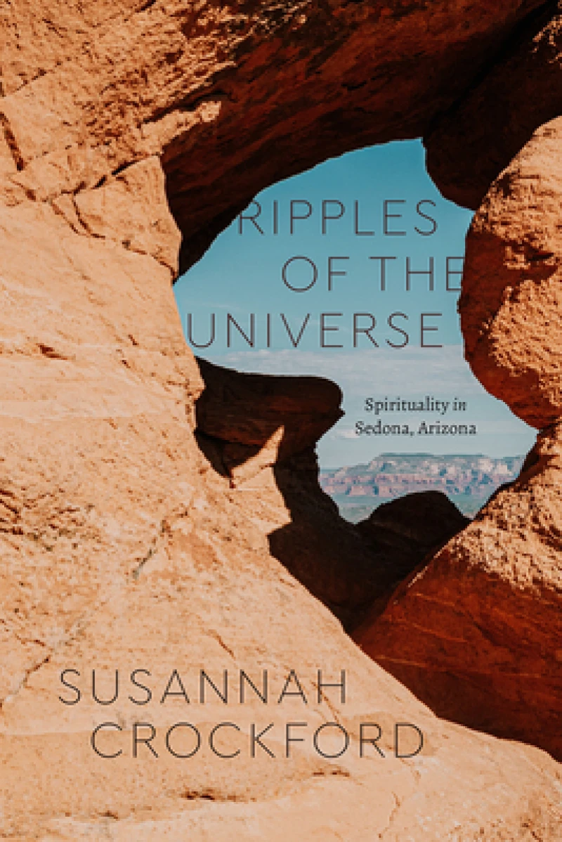 Ripples of the Universe – Spirituality in Sedona, Arizona
