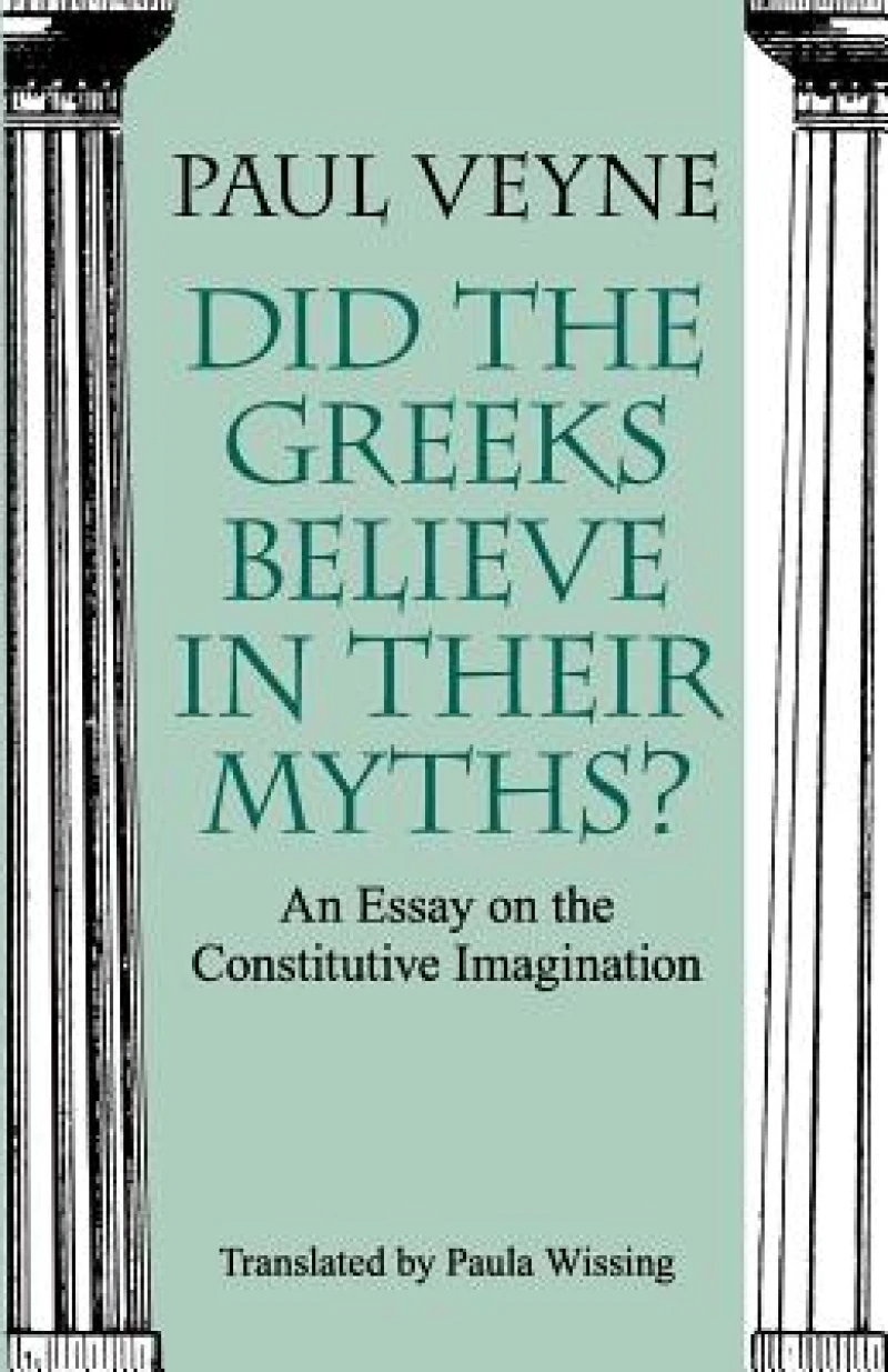 Did the Greeks Believe in Their Myths? – An Essay on the Constitutive Imagination