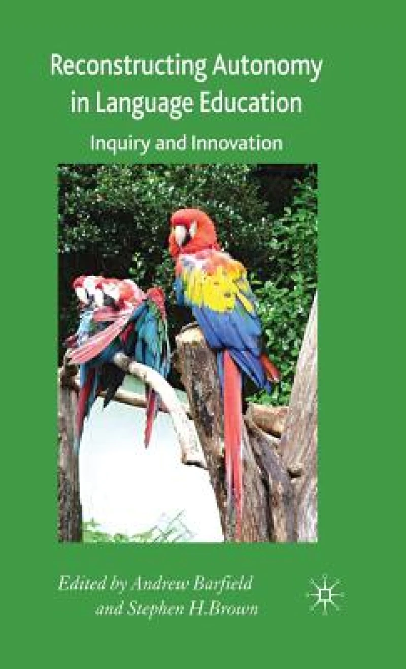 Reconstructing Autonomy in Language Education