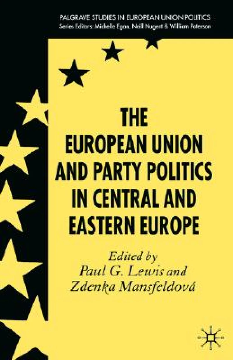 The European Union and Party Politics in Central and Eastern Europe