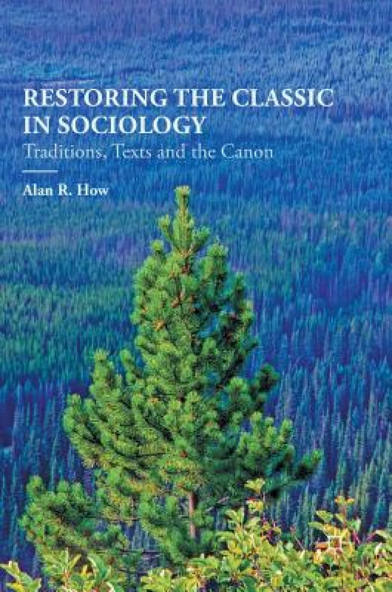 Restoring the Classic in Sociology