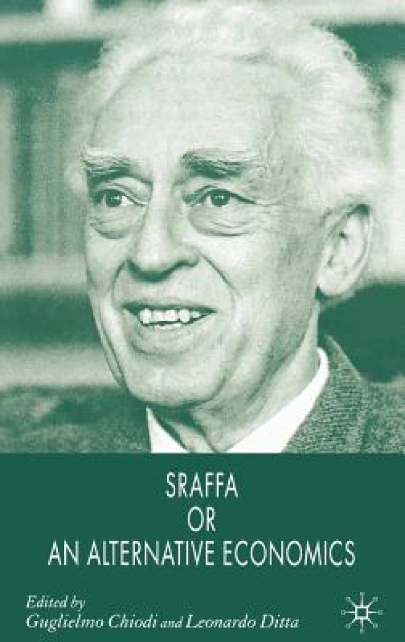 Sraffa or an Alternative Economics