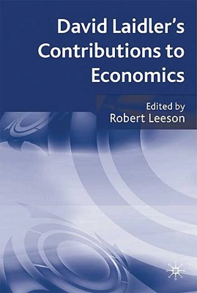 David Laidler''s Contributions to Economics