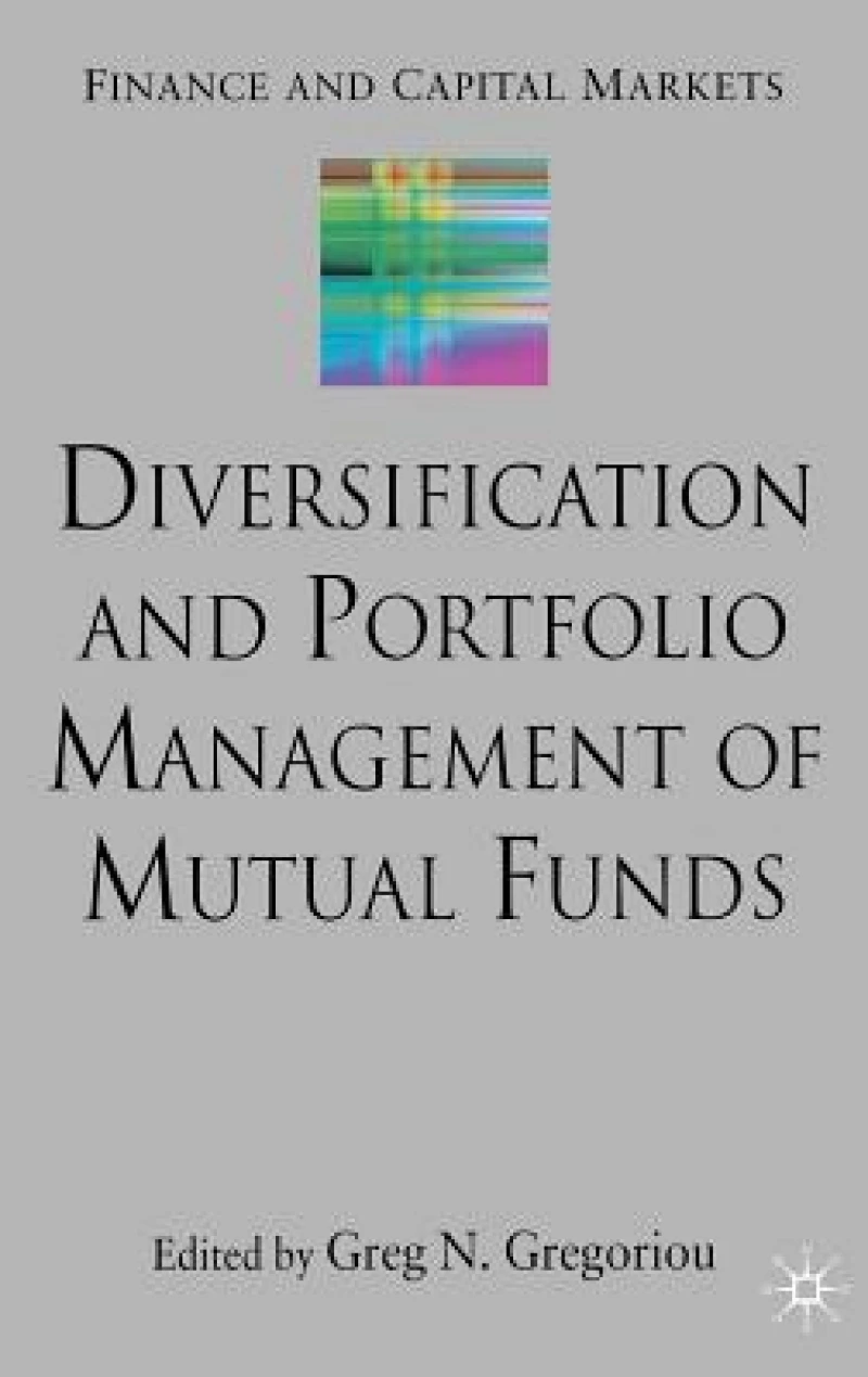 Diversification and Portfolio Management of Mutual Funds