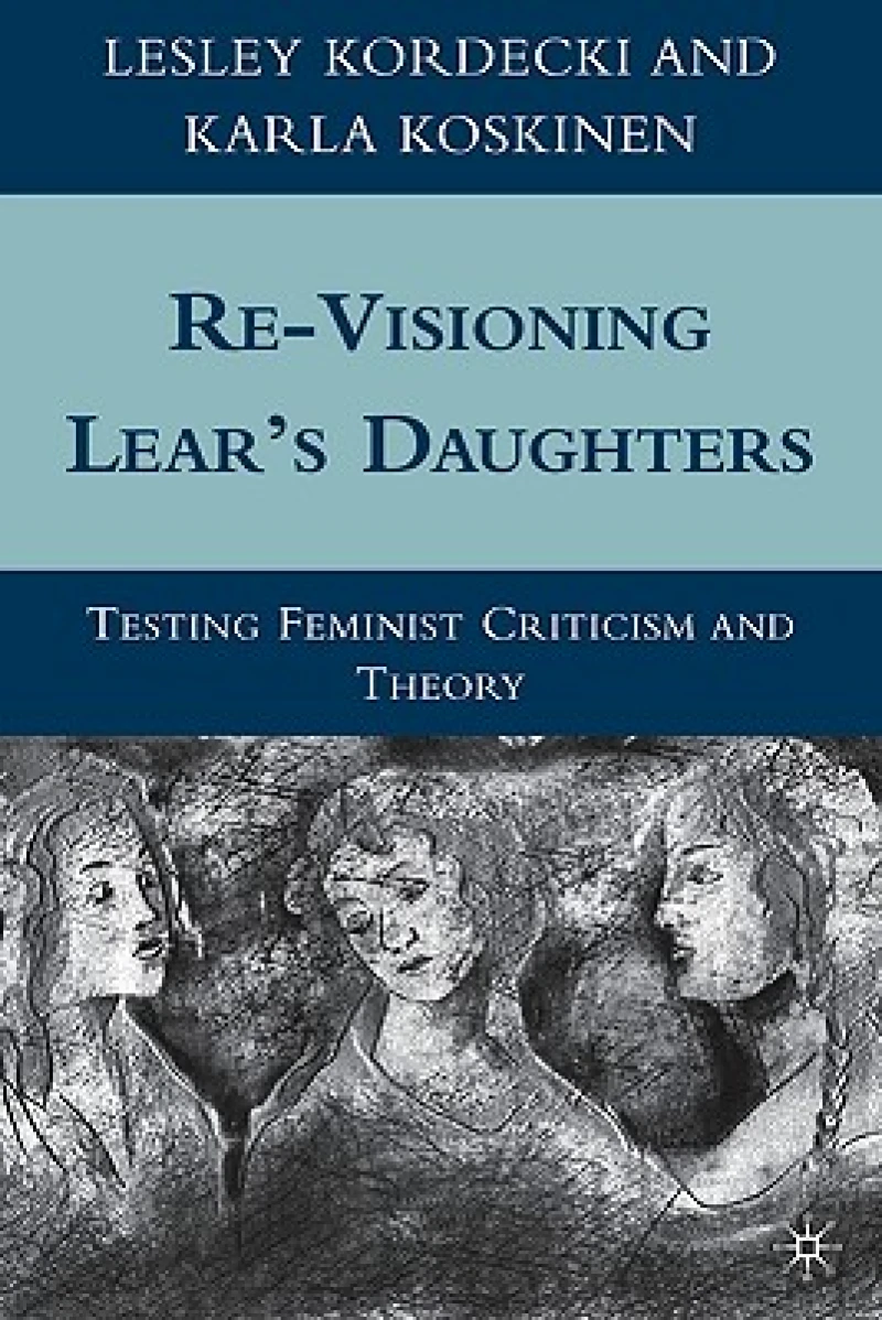 Re-Visioning Lear''s Daughters