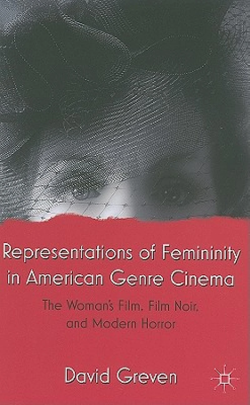 Representations of Femininity in American Genre Cinema
