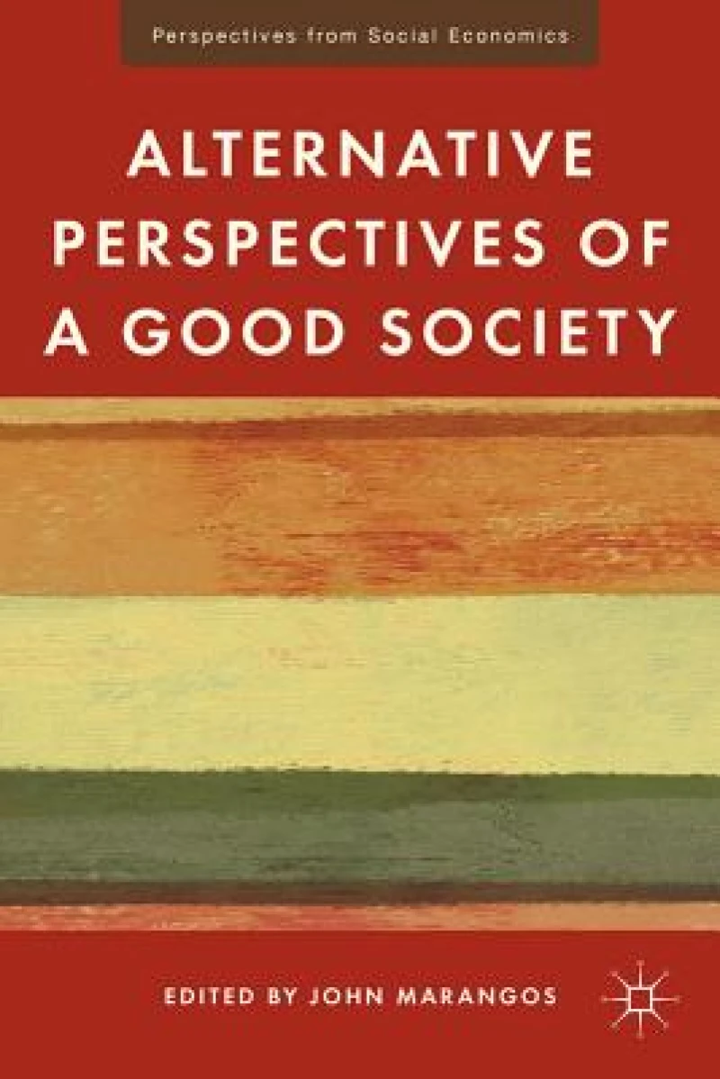 Alternative Perspectives of a Good Society