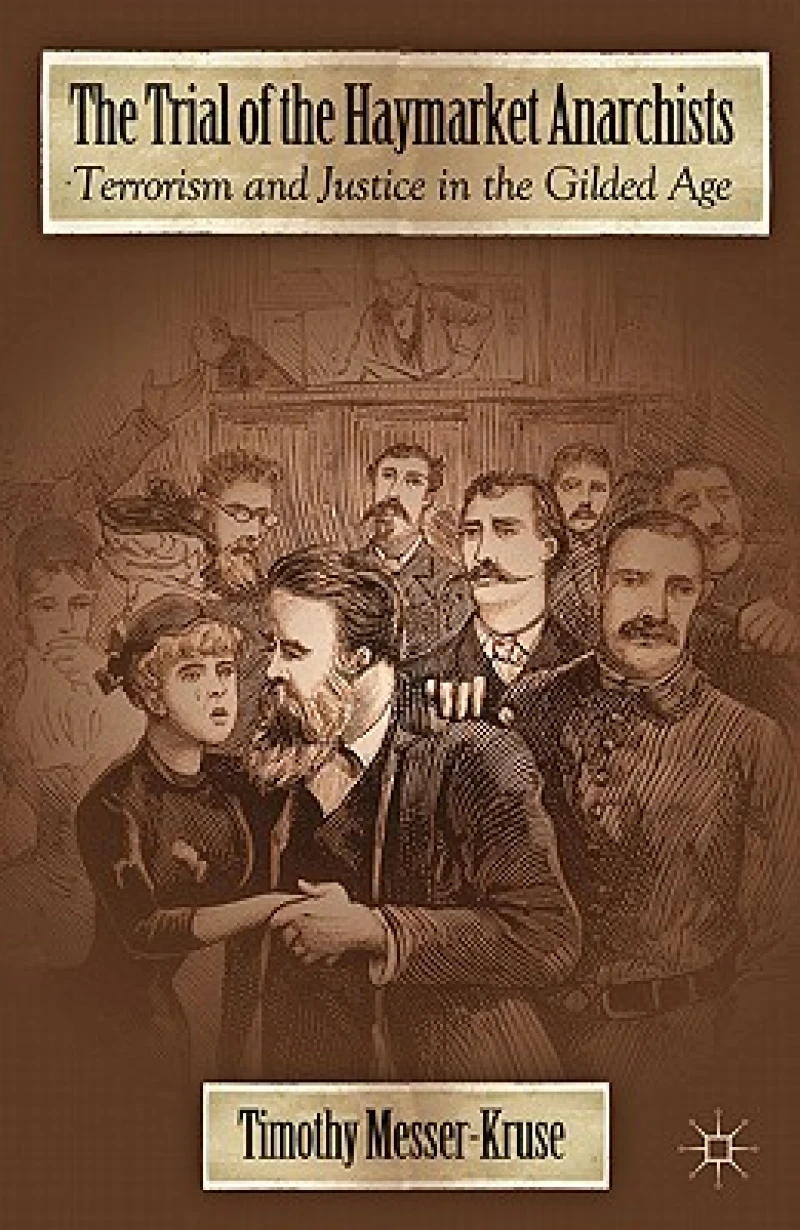 The Trial of the Haymarket Anarchists