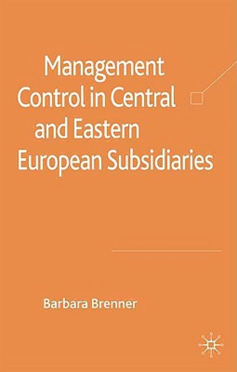 Management Control in Central and Eastern European Subsidiaries