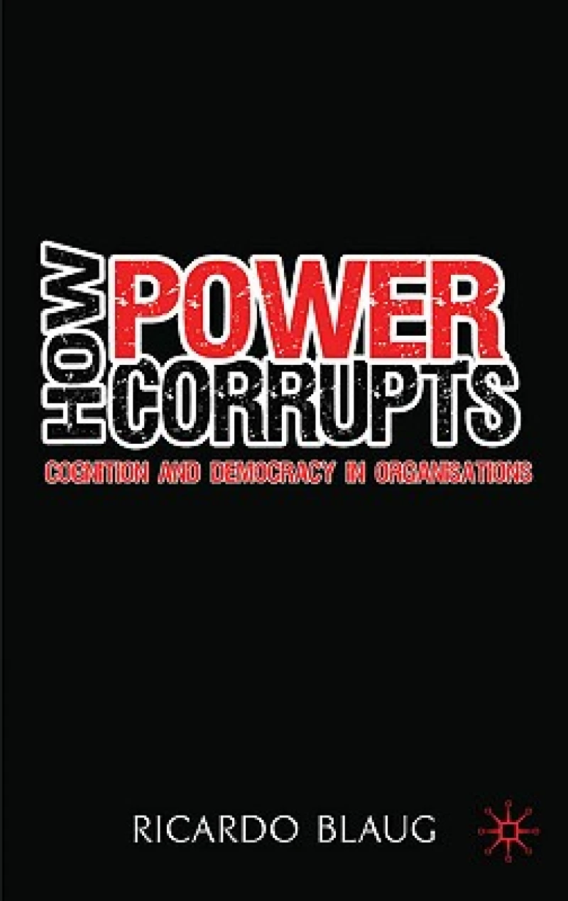 How Power Corrupts