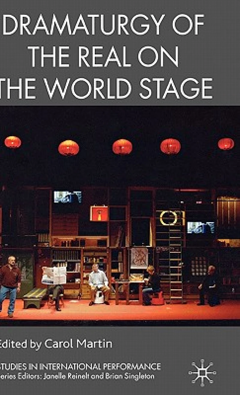 Dramaturgy of the Real on the World Stage