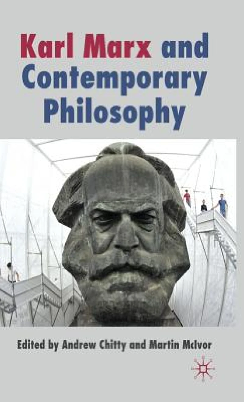 Karl Marx and Contemporary Philosophy