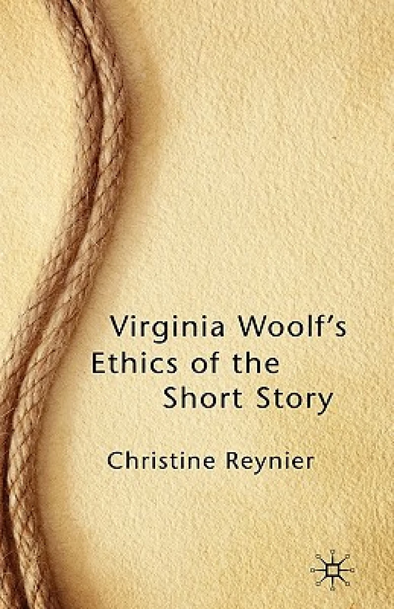 Virginia Woolf''s Ethics of the Short Story
