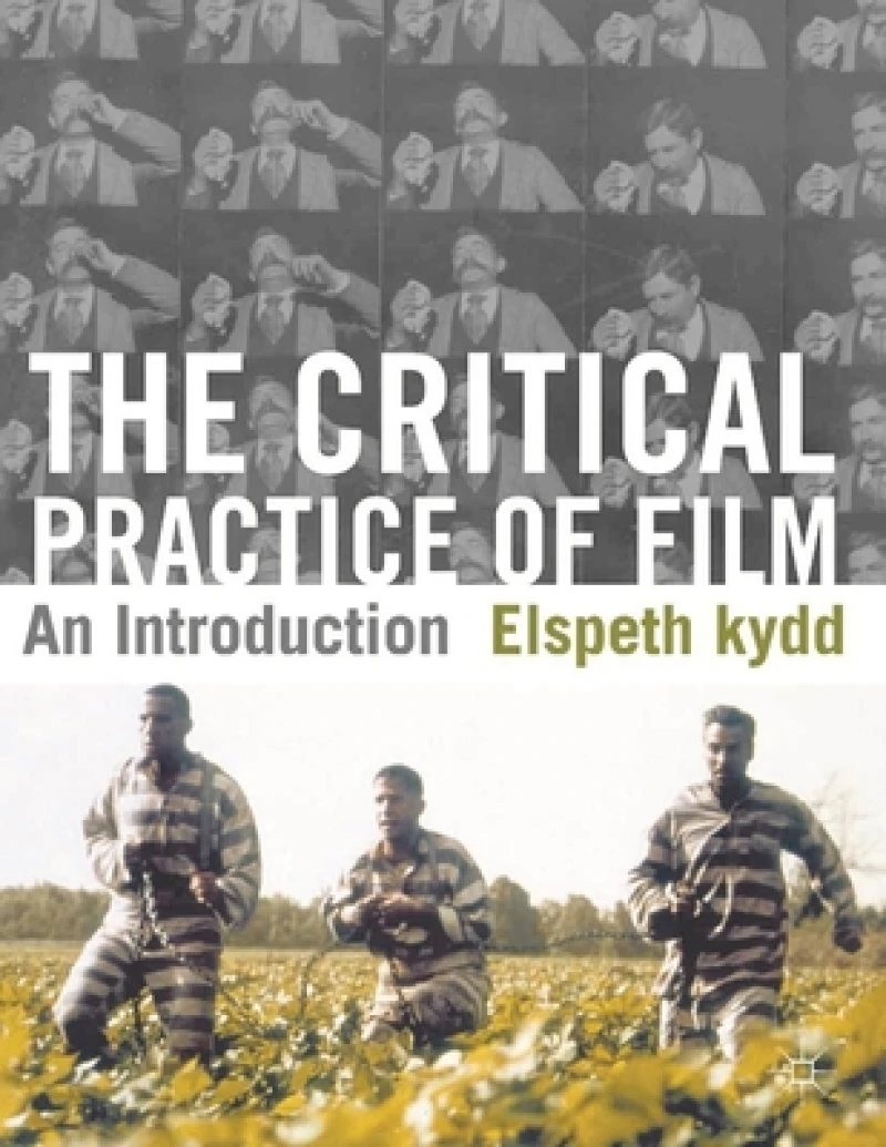 The Critical Practice of Film
