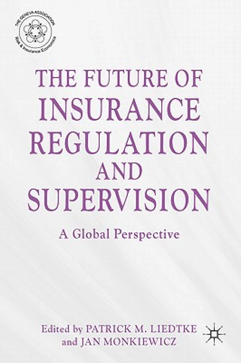 The Future of Insurance Regulation and Supervision