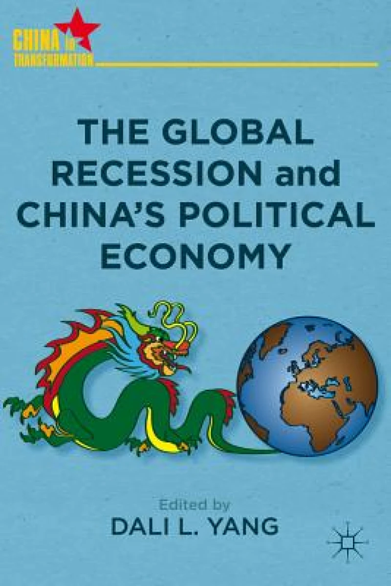 The Global Recession and China''s Political Economy