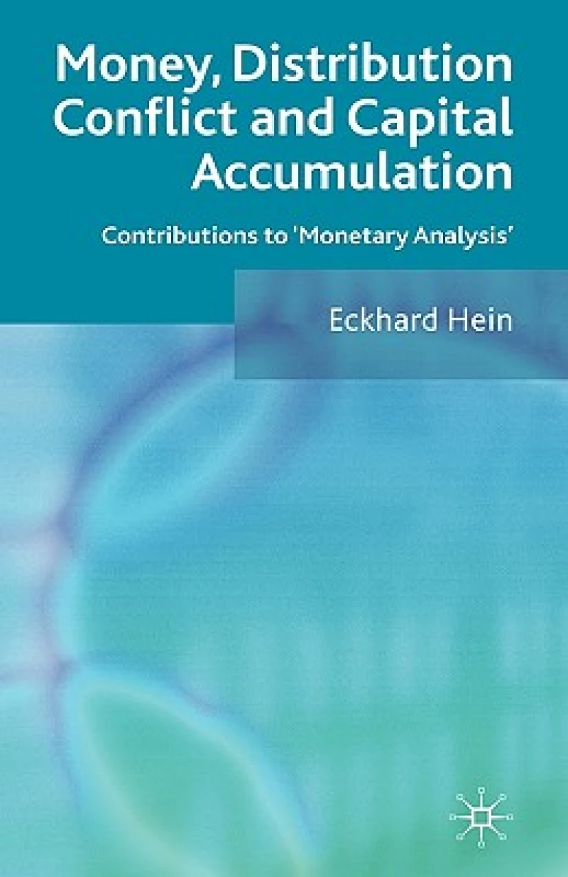 Money, Distribution Conflict and Capital Accumulation