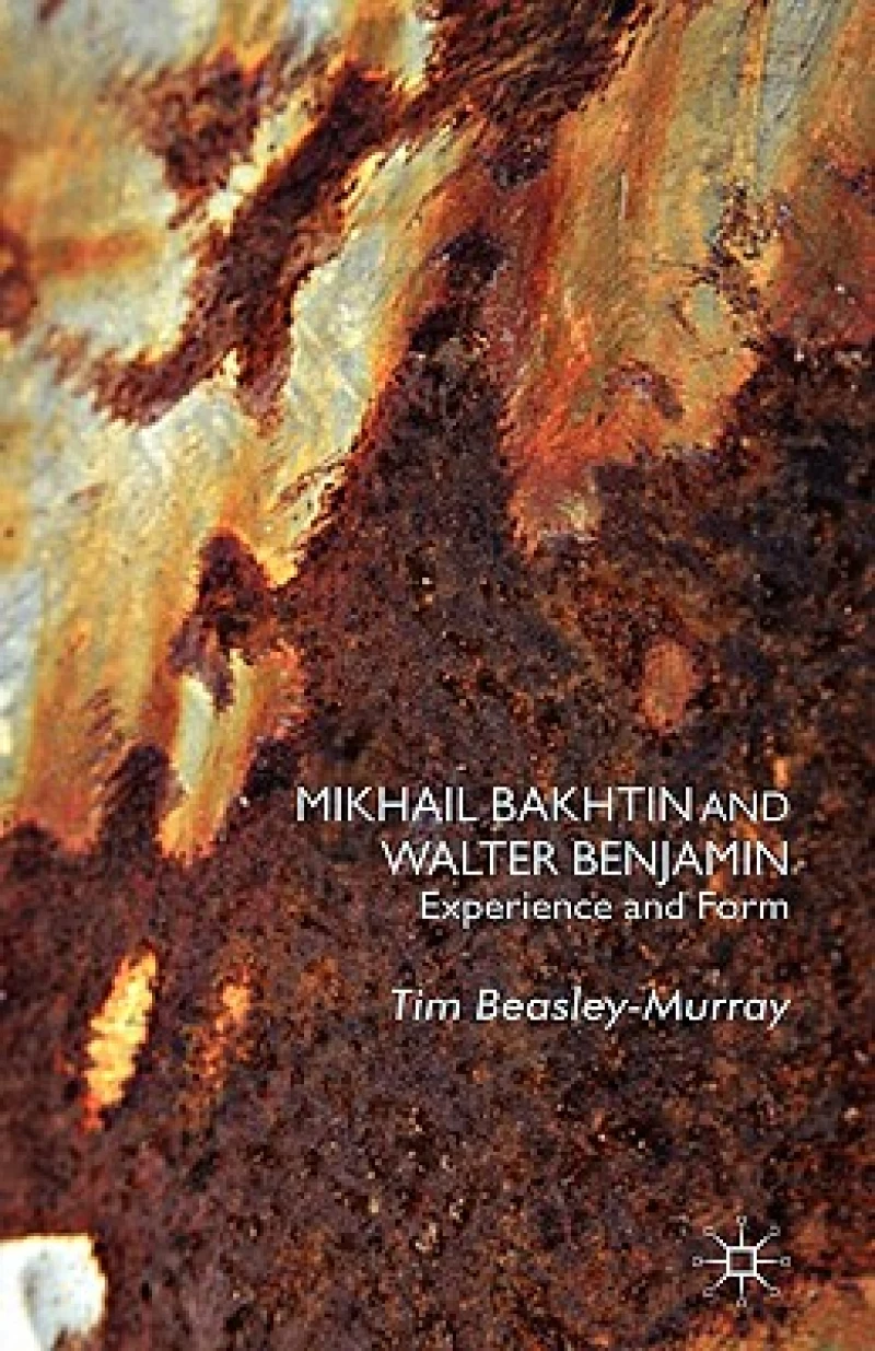 Mikhail Bakhtin and Walter Benjamin