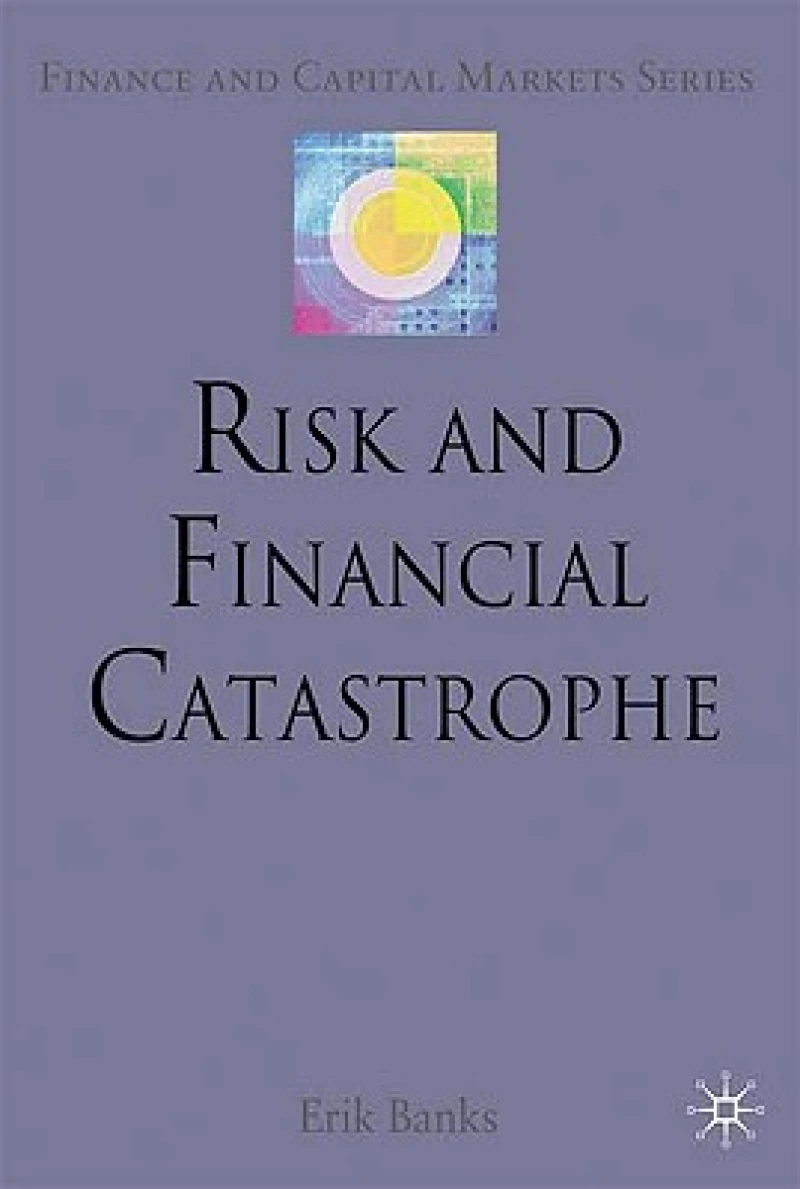 Risk and Financial Catastrophe