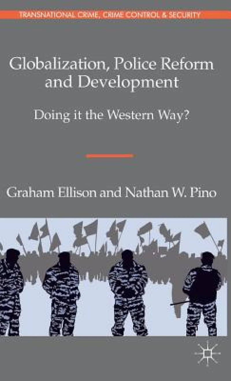 Globalization, Police Reform and Development