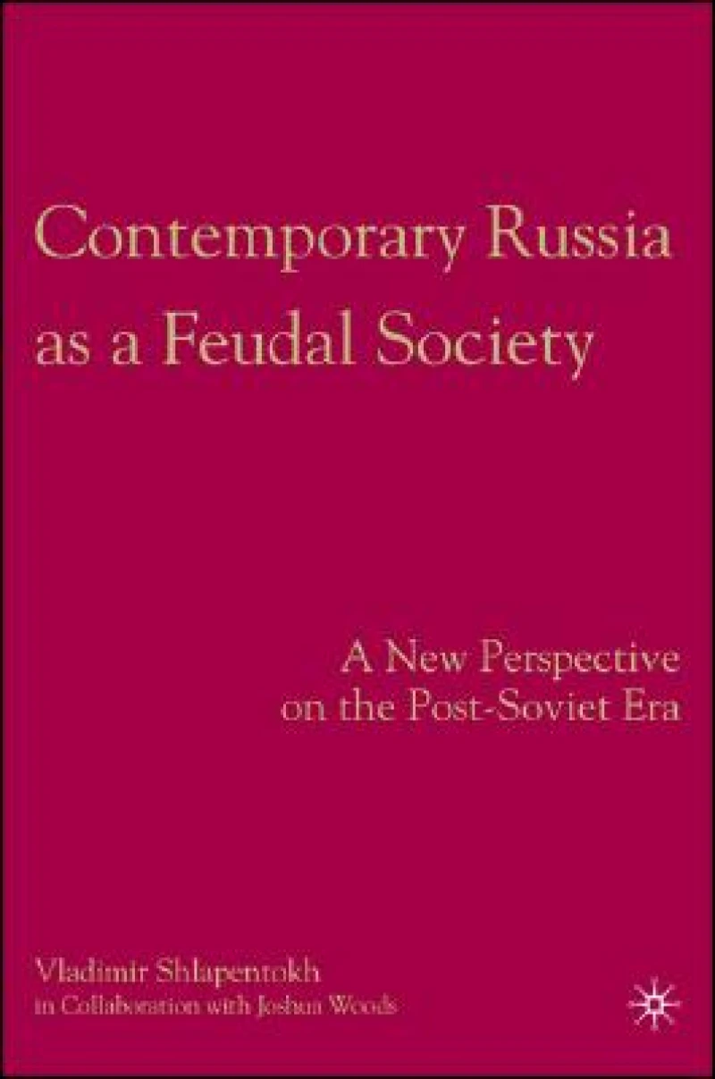 Contemporary Russia as a Feudal Society