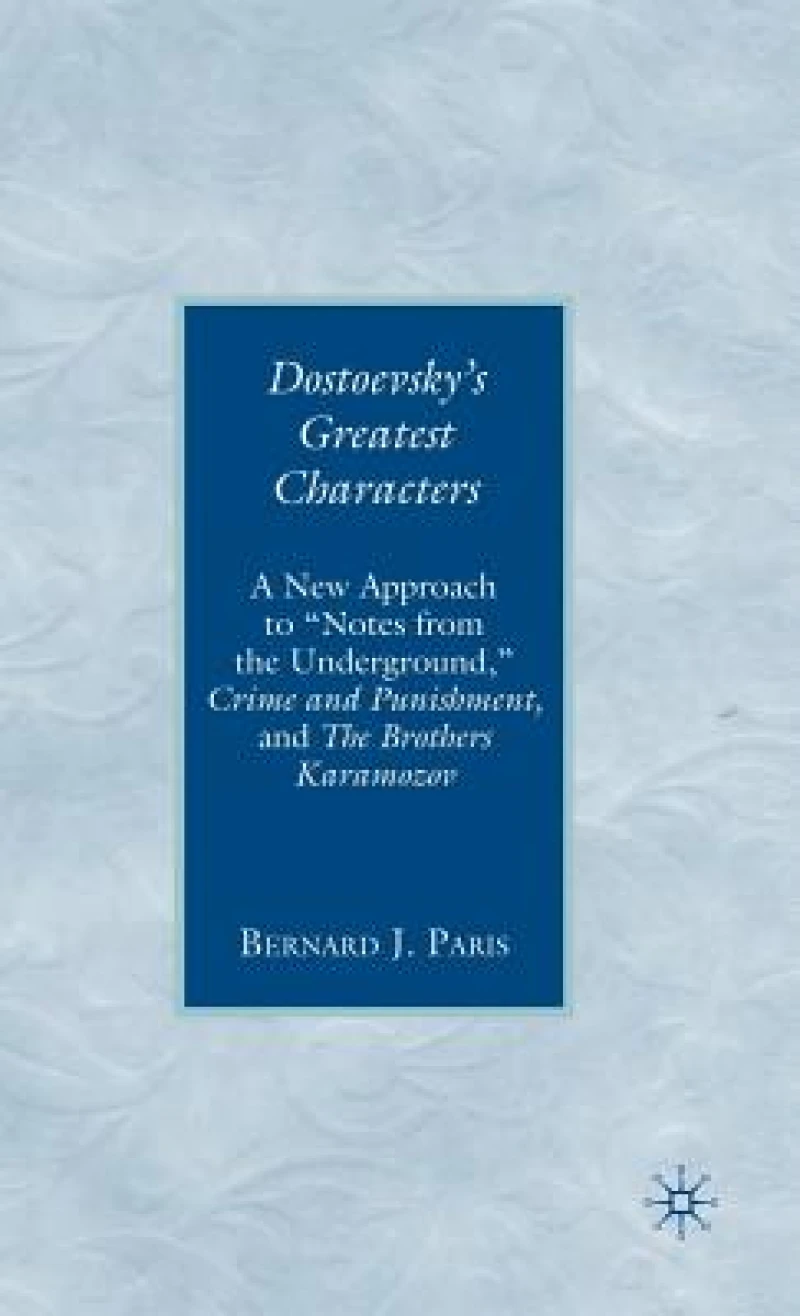 Dostoevsky''s Greatest Characters