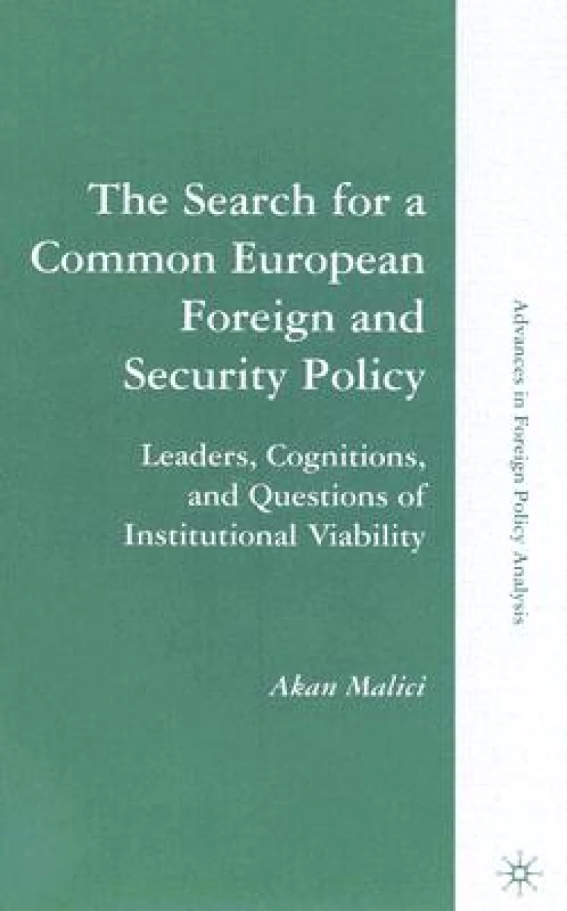 The Search for a Common European Foreign and Security Policy