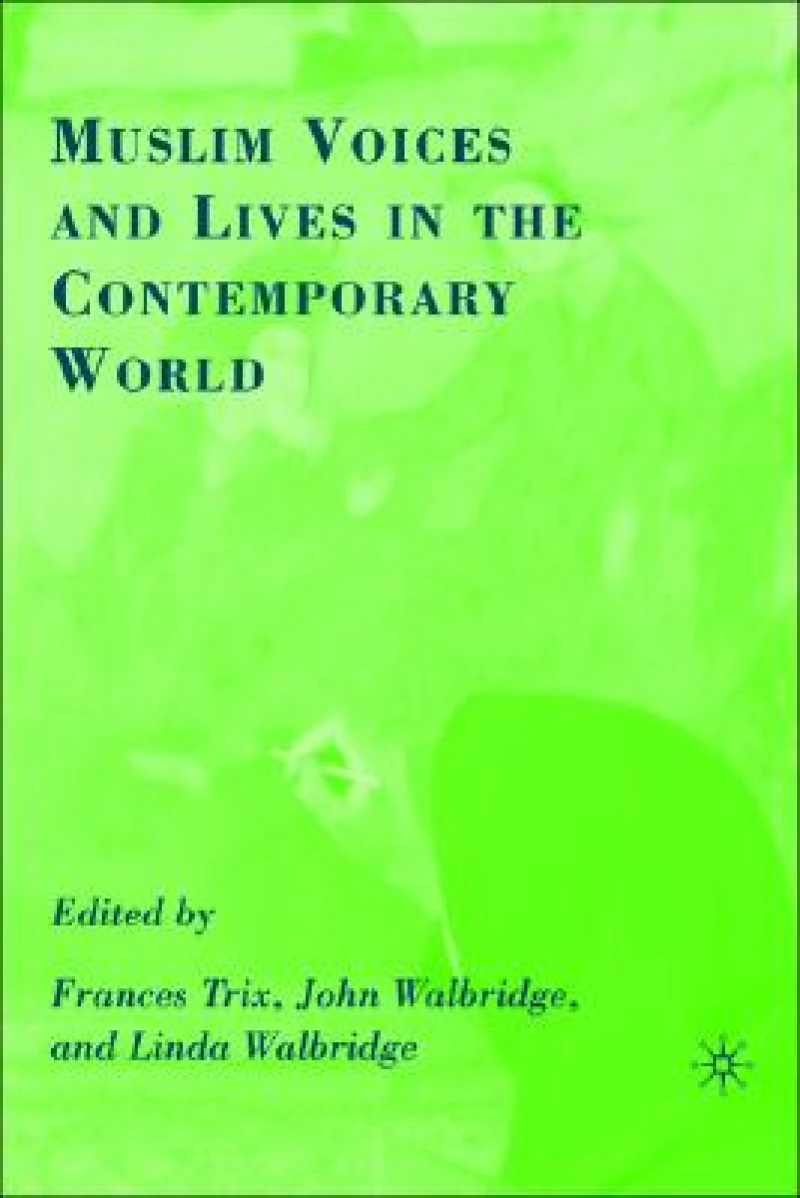Muslim Voices and Lives in the Contemporary World