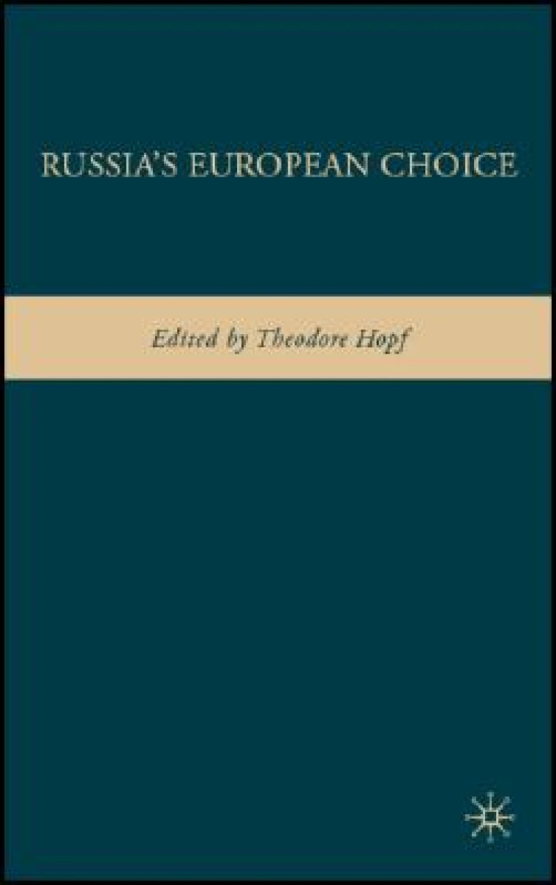 Russia''s European Choice