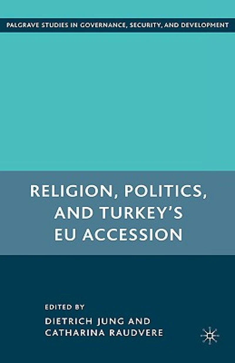 Religion, Politics, and Turkey''s EU Accession