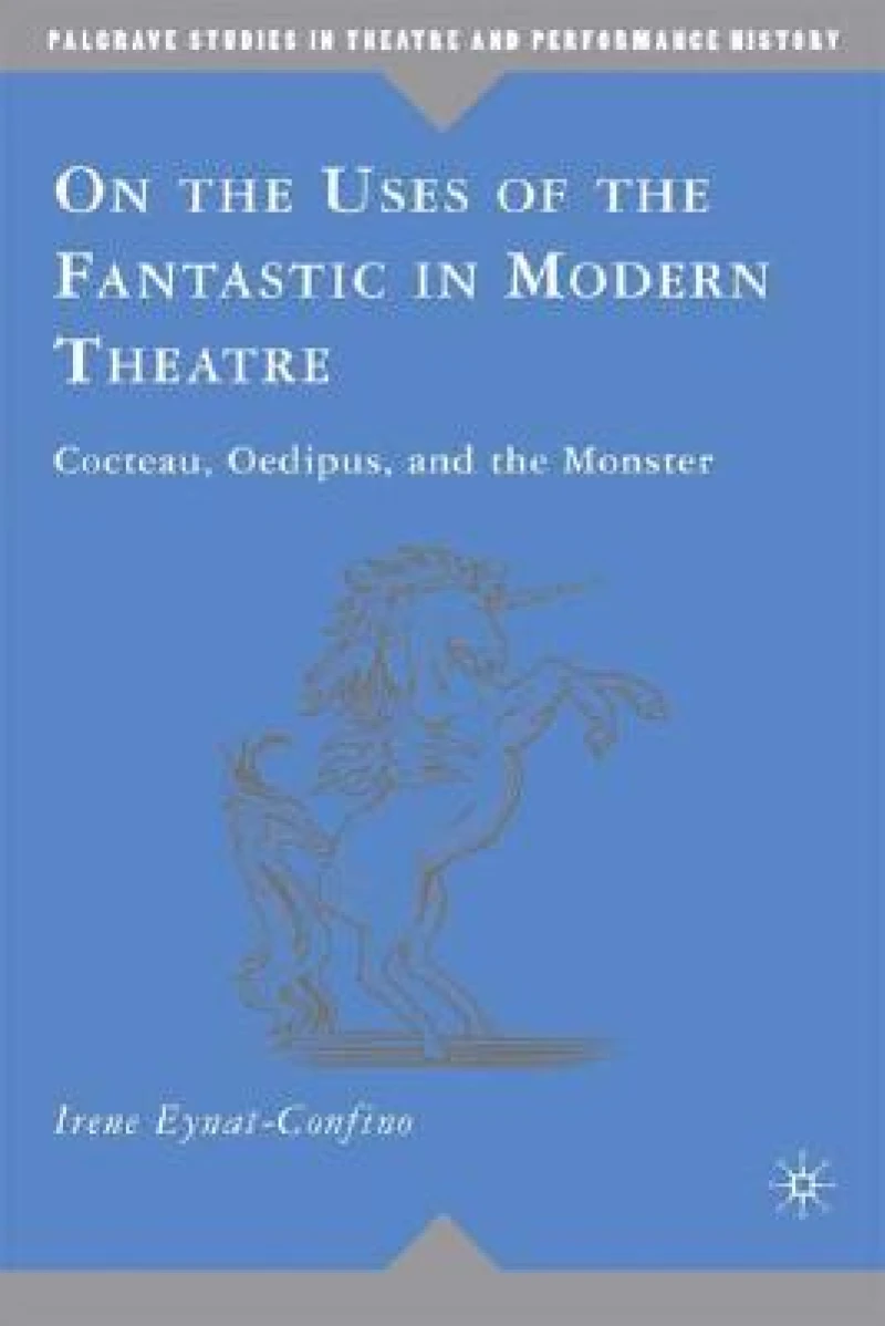 On the Uses of the Fantastic in Modern Theatre