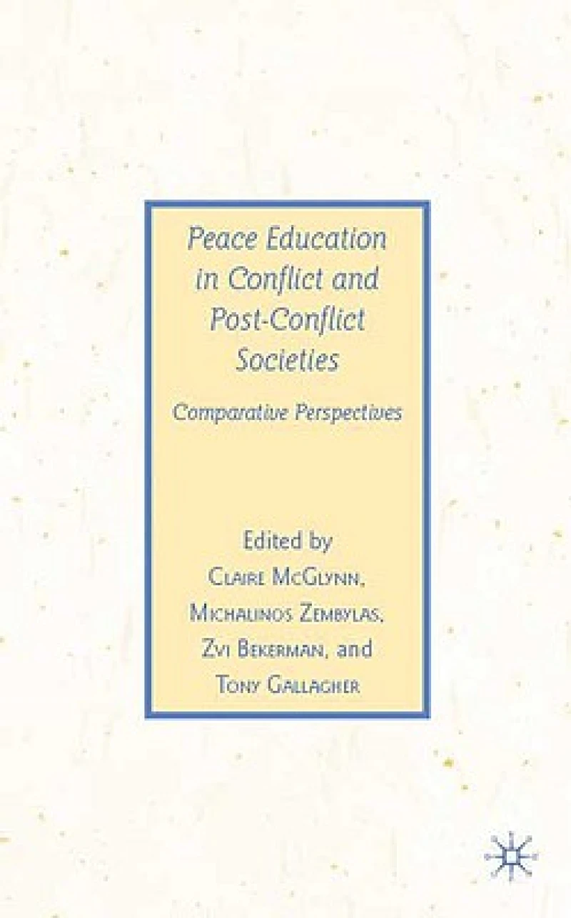 Peace Education in Conflict and Post-Conflict Societies